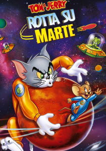 Tom & Jerry - Rotta su Marte streaming