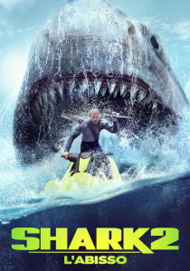 Shark 2 - L'abisso streaming