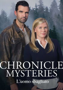 Chronicle Mysteries - L'uomo sbagliato streaming