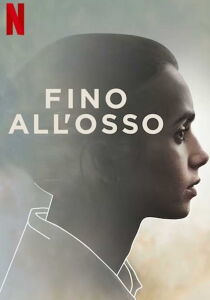 Fino all’osso streaming