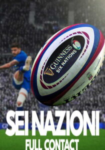 Sei Nazioni - Full Contact streaming