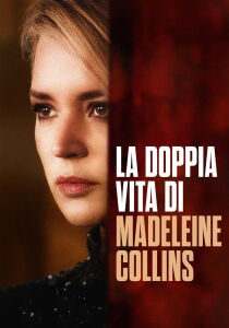 La doppia vita di Madeleine Collins streaming