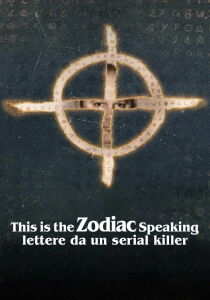 This is the Zodiac Speaking - Lettere da un serial killer streaming