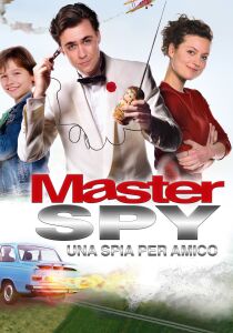 Master spy - Una spia per amico streaming