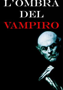 L'ombra del vampiro streaming