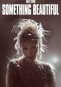 Miley Cyrus - Something Beautiful streaming
