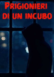 Prigionieri di un incubo streaming