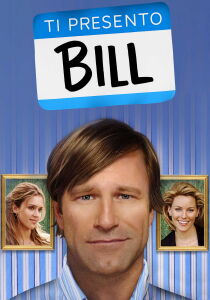 Ti presento Bill streaming