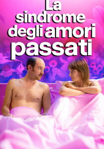 La sindrome degli amori passati [Sub-ITA] streaming