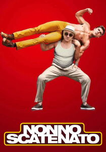 Nonno scatenato streaming