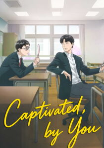 Captivated, by You [Sub-ITA] streaming