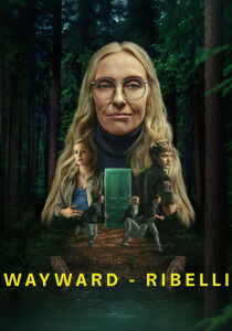 Wayward - Ribelli streaming