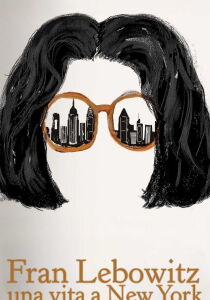 Fran Lebowitz: una vita a New York streaming