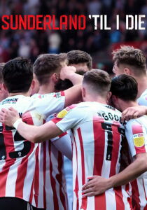 Sunderland 'Til I Die streaming