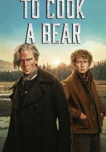 To Cook a Bear streaming