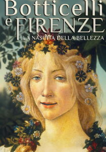Botticelli e Firenze - La nascita della bellezza streaming