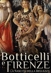 Botticelli e Firenze - La nascita della bellezza streaming