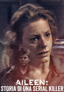 Aileen: storia di una serial killer streaming
