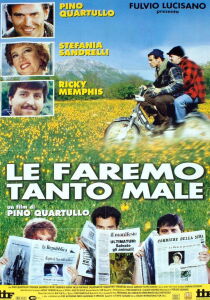 Le faremo tanto male streaming